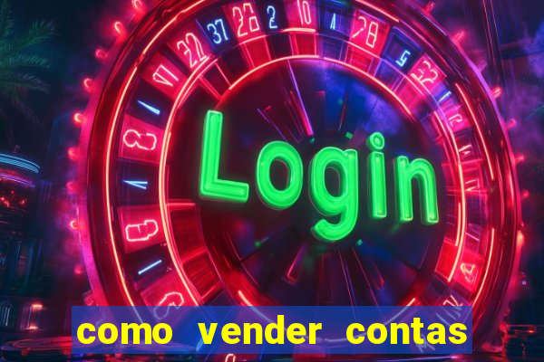 como vender contas de jogos